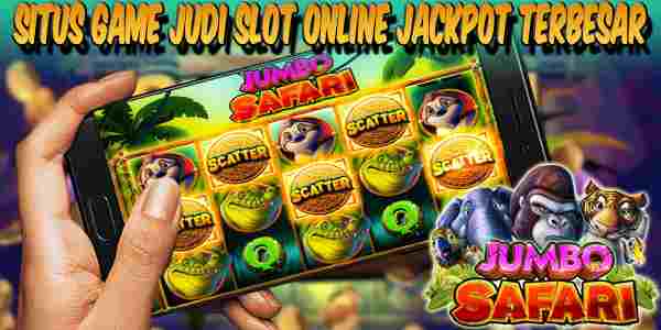 Situs Game Slot Online Jackpot Terbesar